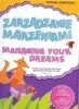 Zarządzanie marzeniami. Managing Your Dreams. Wiek 3+ 